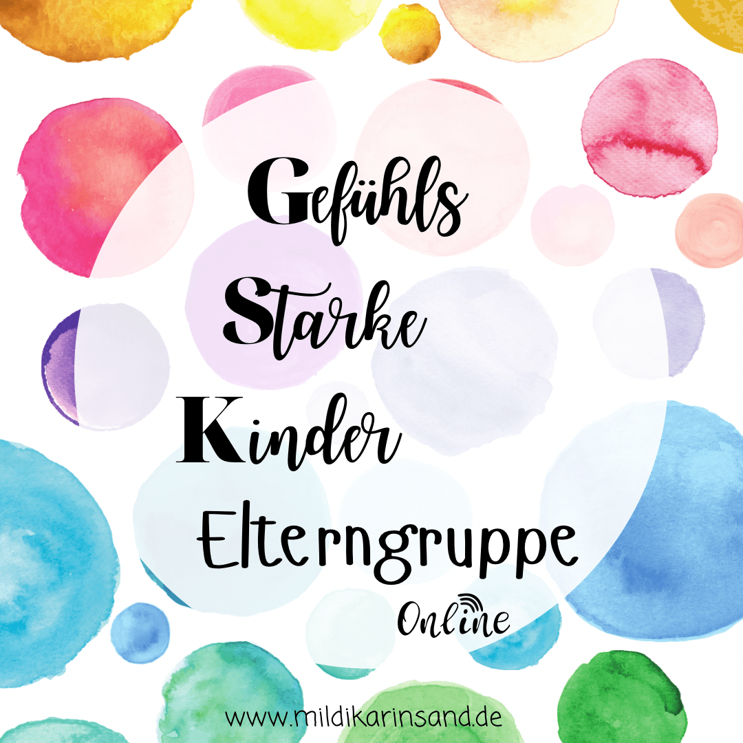 Neu! Die GSK-Elterngruppe für Eltern gefühlsstarker Kinder (online)