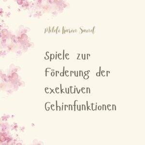 Spiele zur Förderung der exekutiven Gehirnfunktionen